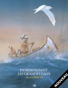 Coffret &laquo;&nbsp;En Remontant les grandes eaux&nbsp;&raquo; de Patrick Prugne