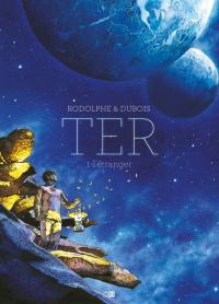 TER - L'&Eacute;tranger (tome 1) de Christophe Dubois