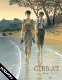 L�Hiver en &eacute;t&eacute; de Jean-Pierre Gibrat