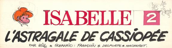 Will - Isabelle, L'Astragale de Cassiop&eacute;e , Illustration ori